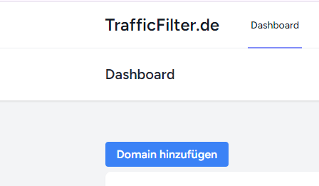 Das TrafficFilter Dashboard mit dem blauen Knopf "Domain hinzufügen".